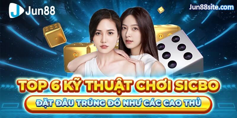 Kỹ thuật chơi Sicbo chuẩn từ chuyên gia