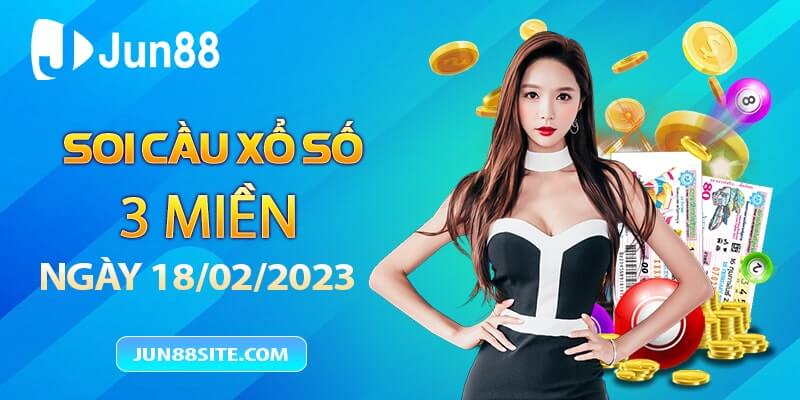 soi cầu xổ số ba miền 18/02/23