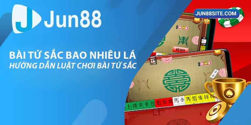 Bài Tứ Sắc Bao Nhiêu Lá? Hướng Dẫn Chi Tiết Luật Chơi Bài Tứ Sắc?